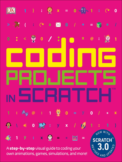 Title details for Coding Projects in Scratch: a Step-by-Step Visual Guide to Coding Your Own Animations, Games, Simulations, and More! by Jon Woodcock - Wait list